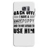 back off i have a crazy poppy and i'm not afraid to user him Samsung Galaxy S7