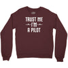 trust me i'm a pilot aviation Crewneck Sweatshirt