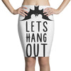lets hang out Pencil Skirts