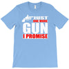 just one more gun i promise T-Shirt