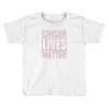 ginger lives matte Toddler T-shirt