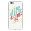 mu kids say i am the best dad ever iPhone 6/6s Plus  Shell Case