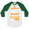 My Daughter Super Awesome Dad 3/4 Sleeve Shirt