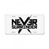 never surrender 2 License Plate