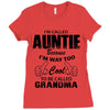 I&rsquo;m Called Auntie Because I&rsquo;m Way Too Cool To Be Called Grandma Ladies Fitted T-Shirt