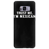 trust me, i'm mexican   spanish latino mexico mexicano text pride tee Samsung Galaxy S8 Plus
