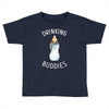 Drinking Buddies Toddler T-shirt
