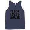 black lives matter! Tank Top