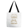 I Don't Need Therapy Just to Do Hunting Tote Bags