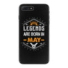 Legends Are Born In May iPhone 7 Plus Case