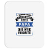 I've Been Called A Lot Of Names But Papa Is My Favorite Mousepad