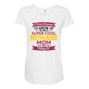 i never dreamed i'd grow up to be a super cool motocross mom but here Maternity Scoop Neck T-shirt