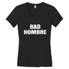 bad hombre Women's V-Neck T-Shirt