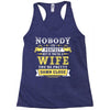Nobody Is Perfect But If You Are A Wife You Are Pretty Damn Close Racerback Tank