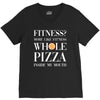 fitness? more like fitness whole pizza inside my mouth V-Neck Tee