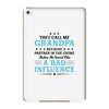 They Call Me Grandpa Because Partner in the Crime Makes Me Sound Like iPad Mini 4