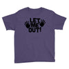 let me out (2) Youth Tee