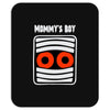 mommy's boy Mousepad