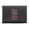 Mom Great Job I'm Awesome Love Happy Mother's Day Accessory Pouches