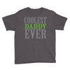 coolest daddy ever Youth Tee