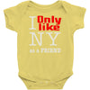 i only like ny as a friend Baby Bodysuit