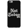 not today iPhone 6/6s Case