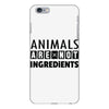 Animals Are Not Ingredients iPhone 6/6s Plus Case