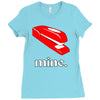 mine. Ladies Fitted T-Shirt