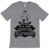 I Am Golden Retriever Actually In A Very Commited Relationship T-Shirt