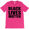 black lives T-Shirt