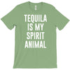 tequila is my spirit animal T-Shirt
