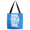wine dine and 69 sixtynine funny Tote Bags