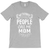 My Favorite People Call Me Mom T-Shirt