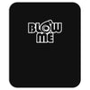 blow me Mousepad