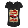 sell my chevy ideal birthday gift or present Maternity Scoop Neck T-shirt