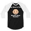 My Mom Is The World's Best Teacher 3/4 Sleeve Shirt