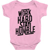 Work Hard, Stay Humble Baby Onesie