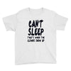 can't sleep clowns show up Youth Tee