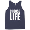 choose life Tank Top