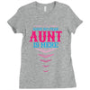 Have No Fear Aunt Is Here Ladies Fitted T-Shirt