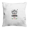 Weekend Forecast Camping With A Chance Of Drinking Throw Pillow