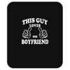 This Guy Loves His Boyfriend Mousepad
