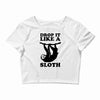 drop like a sloth Crop Top