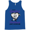 i'm not spoiled my husband just loves me Tank Top