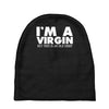 i'm a virgin but this is an old shirt Baby Beanies