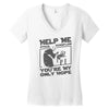 help me stack overflow youre myo nly hope Women's V-Neck T-Shirt