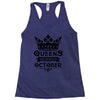 Queens Are Born In October Racerback Tank