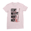 eeny meeny miny moe Ladies Fitted T-Shirt