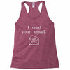i read your email Racerback Tank