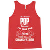I'm Called Pop Because I'm Way Too Cool To Be Called Grandfather Tank Top